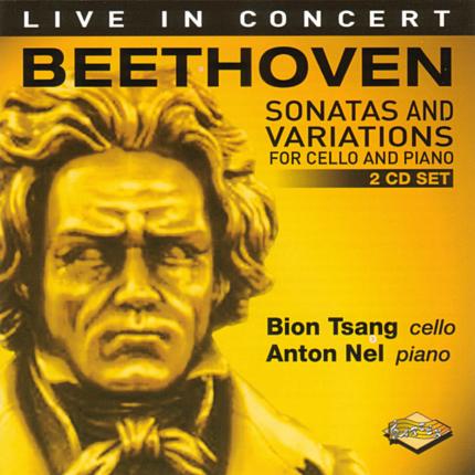 Beethoven sonatas and variations; Nion Tsang - cello, Anton Nel - piano