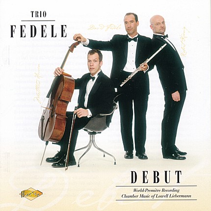 Debut Chamber Music of Lowell Liebermann: Trio Fedele