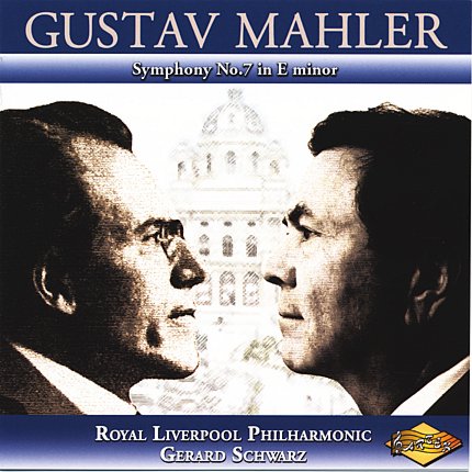  Gustav Mahler
Gerard Schwarz - conductor
Royal Liverpool Philharmonic