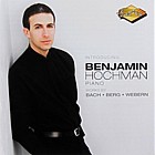 Introducing Benjamin Hochman - Piano - Bach, Berg, Webern