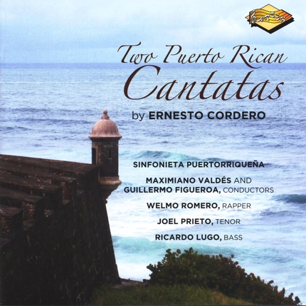 Two Puerto Rican Cantatas by Ernesto Cordero